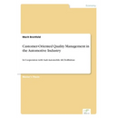 Customer-Oriented Quality Management in the Automotive Industry: In Cooperation with Saab Automobile AB, Trollhättan