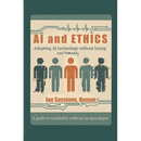 AI and Ethics: Adopting AI Technology Without Losing Our Humanity