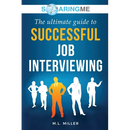 SoaringME The Ultimate Guide to Successful Job Interviewing