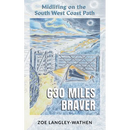 630 Miles Braver: Midlifing on the South West Coast Path