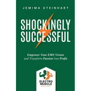 Shockingly Successful: Empower Your EMS Vision and Transform Passion Into Profit