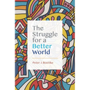 The Struggle for a Better World