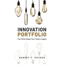 Innovation Portfolio: Five Verbs Shape Your Team's Legacy