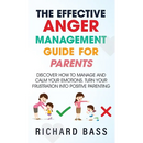 The Effective Anger Management Guide for Parents