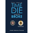You Have Time to Die and Go Broke