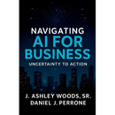 Navigating AI for Business: Uncertainty to Action