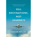Sell Destinations, Not Journeys
