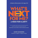 What's Next for Me?: A Need for Clarity