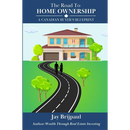 The Road To Home Ownership: A Canadian Buyer's Blueprint