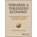 Towards a Tokenized Economy: The Convergence of Finance, Technology and Media in the Digital Economy