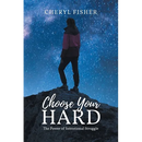 Choose Your Hard: The Power of Intentional Struggle