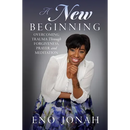 A New Beginning: Overcoming Trauma Through Forgiveness, Prayer, and Meditation