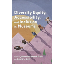 Diversity, Equity, Accessibility, and Inclusion in Museums