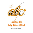 The ABCs of Chanting the Holy Names of God