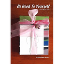 Be Good to Yourself - Edited by Ross Books