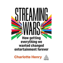 Streaming Wars: How Getting Everything We Wanted Changed Entertainment Forever