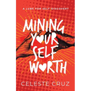 Mining Your Self-Worth: A Lube For Self-Discovery