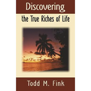 Discovering the True Riches of Life