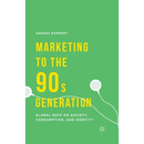Marketing to the 90s Generation: Global Data on Society, Consumption, and Identity