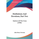 Meditations And Devotions, Part Two: Stations Of The Cross (1908)