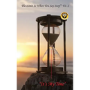 The Limit Is When You Say Stop Vo.2 It's My Time