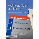 Healthcare Safety and Security: Navigating a Service in Crisis
