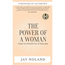 The Power of a Woman: From the Perspective of Real Men