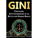 Gini: Capitalism, Cryptocurrencies & the Battle for Human Rights
