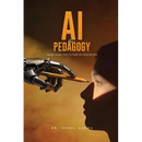 AI and PEDAGOGY: Redefining the Future of Education