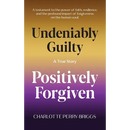 Undeniably Guilty, Positively Forgiven
