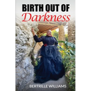 Birth Out Of Darkness