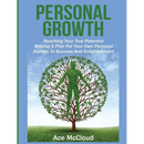 Personal Growth: Reaching Your True Potential: Making A Plan For Your Own Personal Journey To Success And Enlightenment