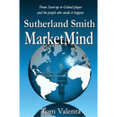 Sutherland Smith MarketMind: From Start-up to Global player and the people who made it happen.