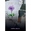 I Let It Grow