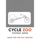 Cycle Zoo: Bikes for the 21st Century