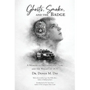 Ghosts, Smoke, and the Badge: A Memoir of Brotherhood, Fear, and the Weight of Duty