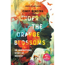 Under The Orange Blossoms: An Inspirational Story of Bravery