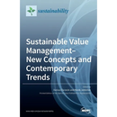 Sustainable Value Management-New Concepts and Contemporary Trends
