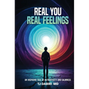 Real You, Real Feelings: An inspiring Tale of Authenticity and calmness