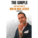The Simple (Not Easy) Guide To Win In Real Estate