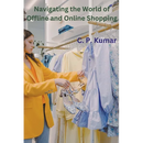 Navigating the World of Offline and Online Shopping