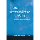 Retail Internationalization in China: Expansion of Foreign Retailers