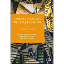 Perspectives on Whistleblowing: Cases and Theories