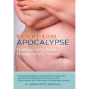 Weight-Loss Apocalypse: Emotional Eating Rehab Through the Hcg Protocol