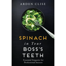 Spinach in Your Boss's Teeth: Essential Etiquette for Professional Success