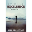 A Vision of Excellence: Getting Back Up