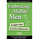 Embracing Midlife Men: Insights Into Curious Behaviors