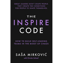 The Inspire Code: How to Build Self-Leading Teams in the Midst of Chaos