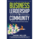 Business Leadership and Community: Perspectives on Developing Your Business Community