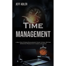 Time Management: a Self Help Stress Management Guide to Goal Setting, Improving Productivity Habits and Focus